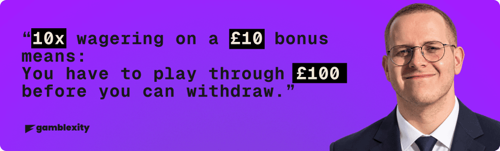 what does 10x wagering requirement mean